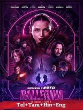 From the World of John Wick: Ballerina (2025) HDRip Clean Audios [Telugu + Tamil + Hindi + Eng] Dubbed Movie Watch Online Free