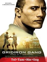 Gridiron Gang (2006) BRRip Original [Telugu + Tamil + Hindi + Eng] Dubbed Movie Watch Online Free