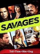 Savages (2012) BRRip Original [Telugu + Tamil + Hindi + Eng] Dubbed Movie Watch Online Free