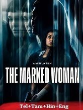 The Marked Woman (2026) HDRip Original [Telugu + Tamil + Hindi + Eng] Dubbed Movie Watch Online Free